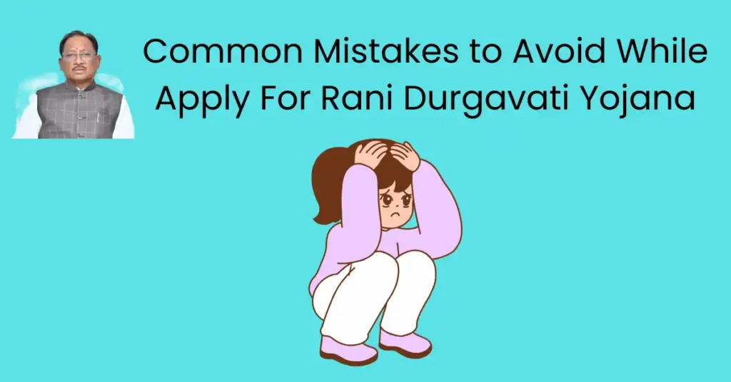 Common Mistakes to Avoid While Apply For Rani Durgavati Yojana