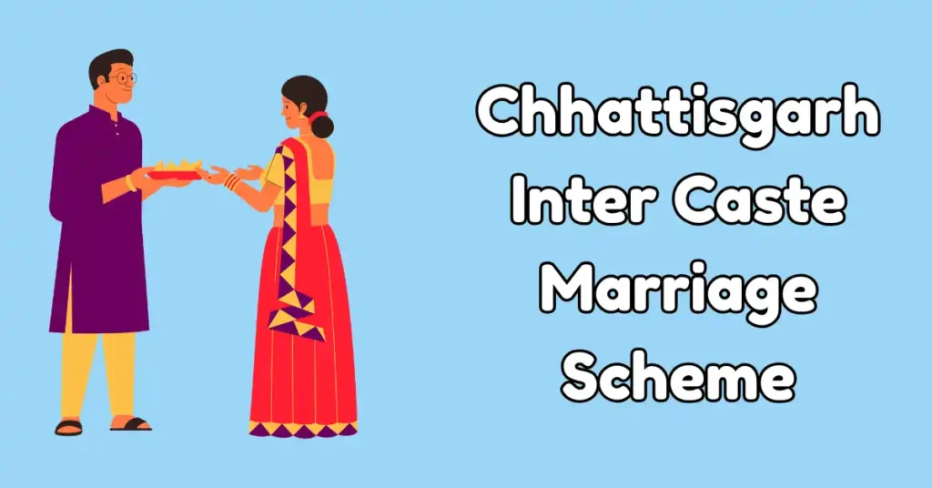 Chhattisgarh Inter Caste Marriage Scheme