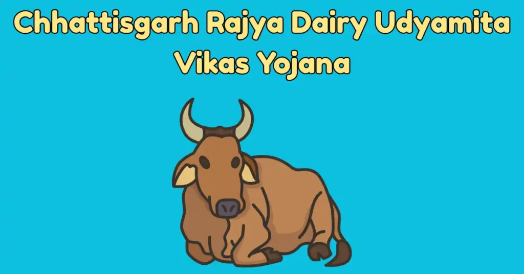 Chhattisgarh Rajya Dairy Udyamita Vikas Yojana