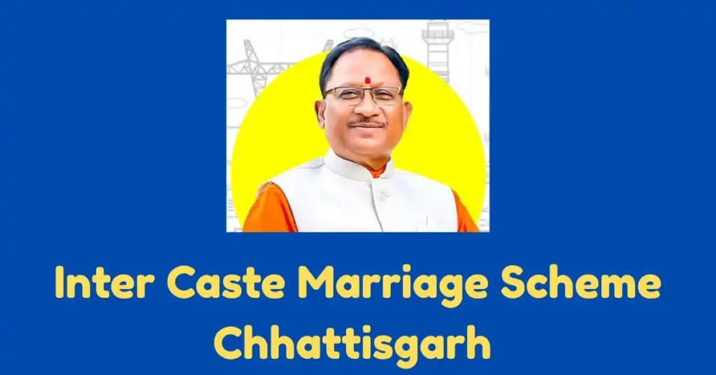 Inter Caste Marriage Scheme Chhattisgarh